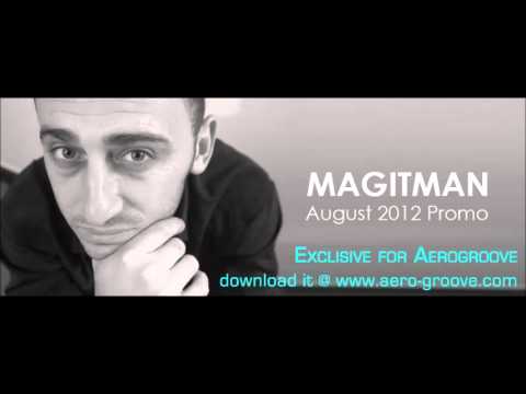 Magitman - August 2012 Promo [www.aero-groove.com]