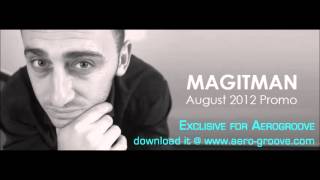Magitman - August 2012 Promo [www.aero-groove.com]