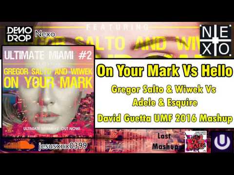 Hello Vs On Your Mark (David Guetta UMF 2016 Mashup)