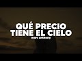 Marc Anthony - Qué Precio Tiene el Cielo | Letra