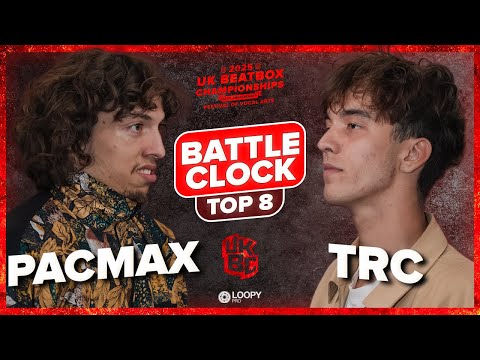 PACMax 🇫🇷 vs TRC🇫🇷 | UK Beatbox Championships 2025 | Battle Clock Quarter Final