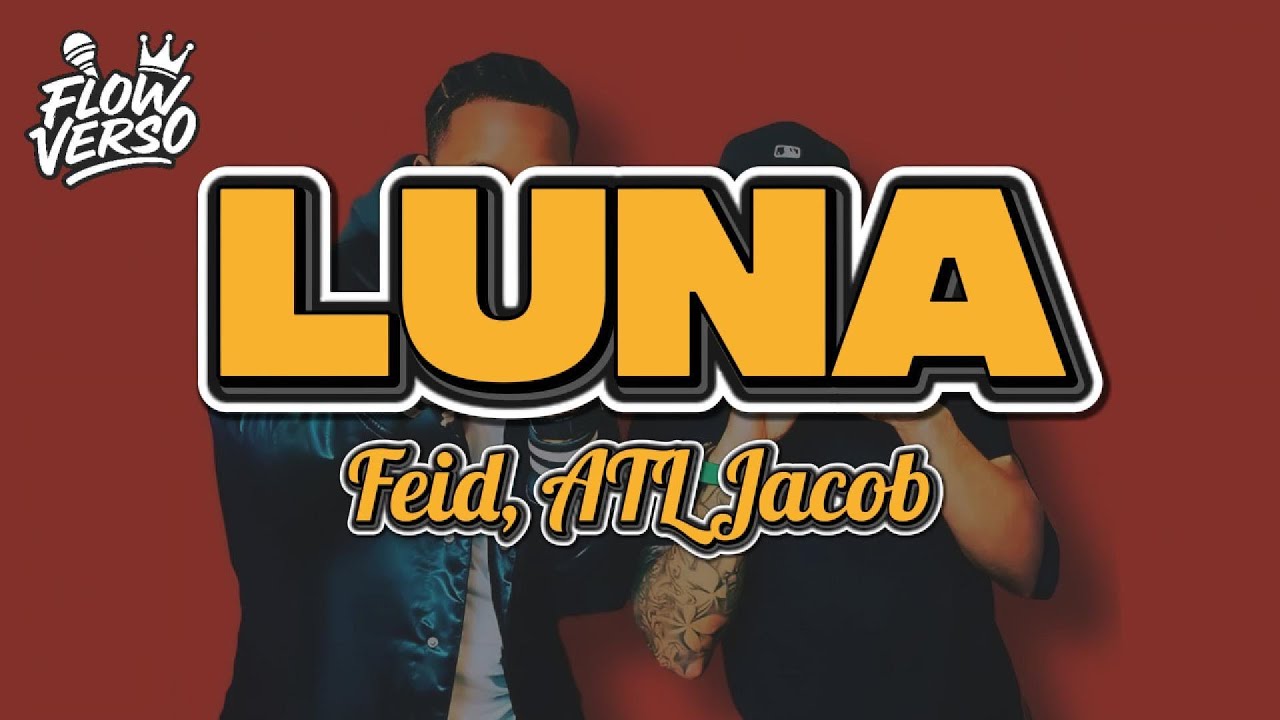Feid, ATL Jacob - LUNA (LETRA)