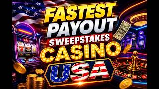 Fastest Payout Sweepstakes Casino USA 2026 🔥 Instant Withdrawals & Top Sites