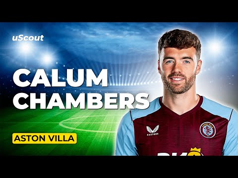 How Good Is Calum Chambers at Aston Villa?