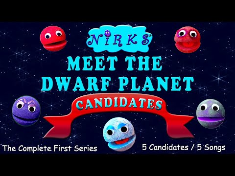 Meet the Dwarf Planet Candidates Complete 1st Series - Astronomy / Space Learning Songs - The Nirks
