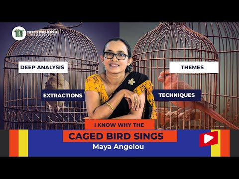 I Know Why the Caged Bird Sings - Maya Angelou  | The Literature Teacher