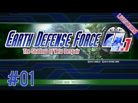 Let's Play: EARTH DEFENSE FORCE 4.1 The Shadow of New Despair 「Livestream #01」