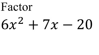 Factor (6x^2 + 7x  - 20)