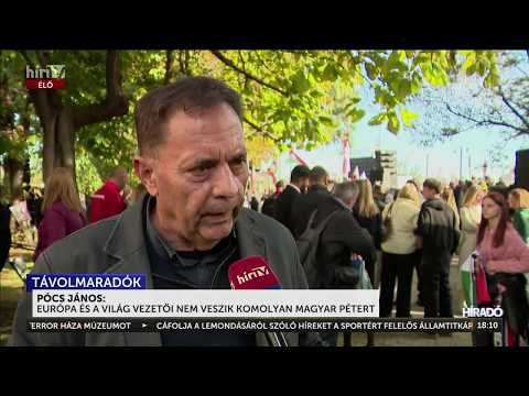 Pócs János szerint Magyar Pétert nem veszik komolyan - HírTV