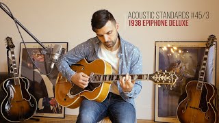 Video thumbnail for AS45-3 - Body and Soul - 1938 Epiphone Deluxe by Acoustic Standards