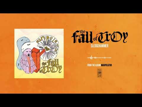 The Fall of Troy "Sledgehammer"