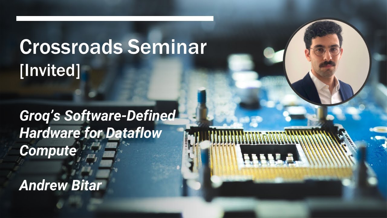 Groq’s Software-Defined Hardware for Dataflow Compute [Invited]