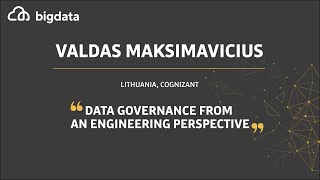 Data Governance from an Engineering Perspective by Valdas Maksimavicius