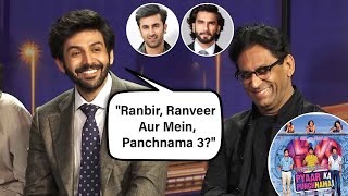 Kartik Aaryan On Doing Pyar Ka Panchnama 3 With Ranbir Kapoor & Ranveer Singh | Dhamaka