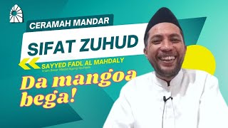 Download lagu CERAMAH MANDAR - ZUHUD | SAYYED FADLU AL MAHDALY mp3