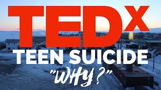 TEDX Talk - Teen Suicide "WHY"