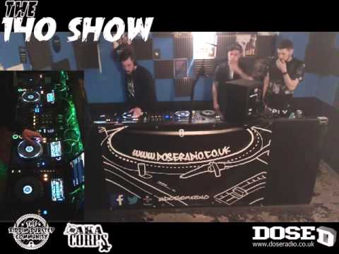 140 SHOW WITH AKA CORPS MOWBZ & LAKER 26th MAR 2016 - DOSE RADIO
