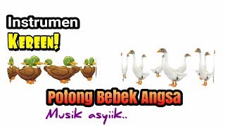 Download lagu INSTRUMEN / KARAOKE 'POTONG BEBEK ANGSA' mp3 Download lagu INSTRUMEN / KARAOKE 'POTONG BEBEK ANGSA' mp3
