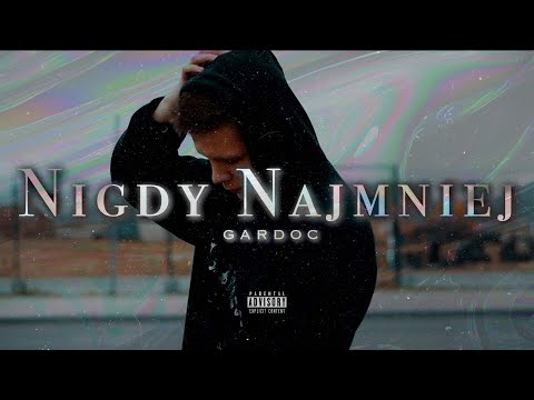 Gardoc - Nigdy Najmniej (Official Video)