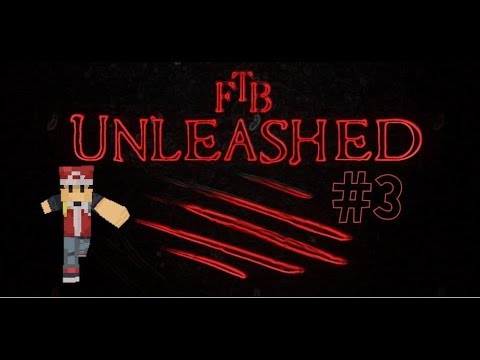 FTB Unleashed Ep. 3