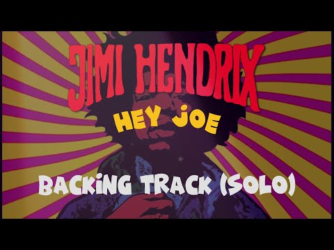 Jimi Hendrix - Hey Joe - Backing Track (Guitar Solo)