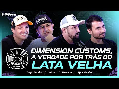 O LATA VELHA e toda a história da @DimensionCustoms e sobre o cenário do tunning no Brasil!