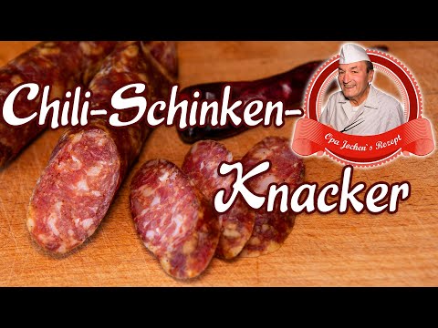 Chili Schinken Knacker selber machen - Opa Jochens Rezept