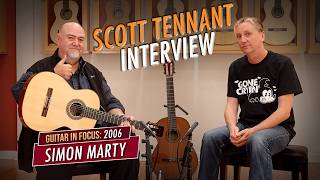 Scott Tennant on His 2006 Simon Marty Guitar | Interview by David Collett