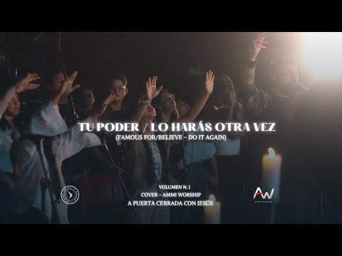 ❤️Tu Poder (Creo en Ti) + Lo Harás Otra Vez - AMMI WORSHIP (Famous For + Do It Again - Tauren Wells)