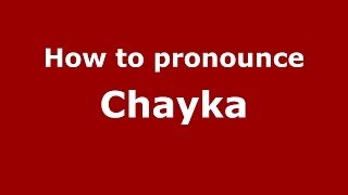 How to pronounce Chayka
