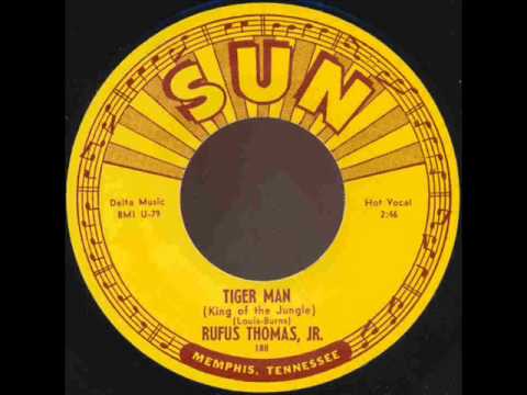Tiger Man -  Rufus Thomas Jr