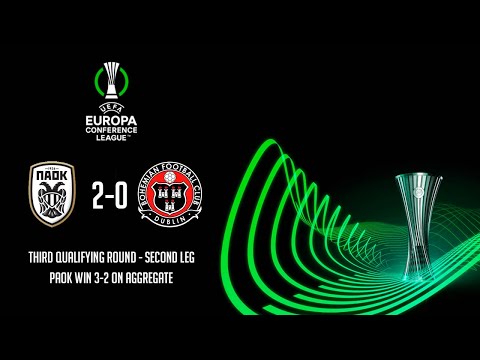HIGHLIGHTS | PAOK (3) 2-0 (2) Bohemians - UEFA Europa Conference League Third Qualifying Round