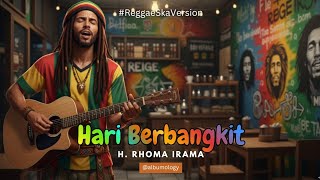 Download lagu Hari Berbangkit - H. Rhoma Irama Versi Reggae SKA Cover by Albumology (Cover Lagu Nostalgia) mp3
