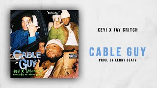 KEY! x Jay Critch - Cable Guy
