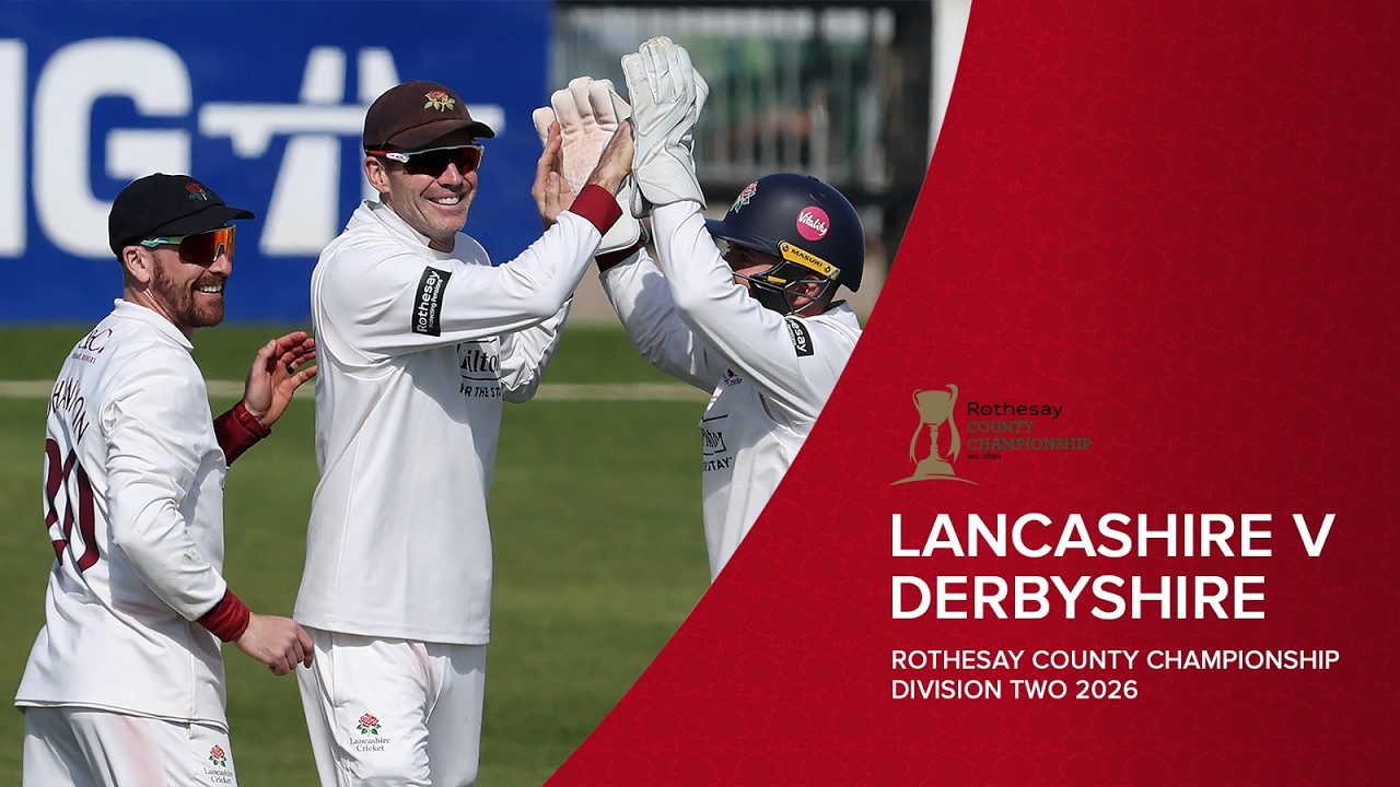 LIVE: Lancashire v Derbyshire | DAY 3 | Rothesay County Championship