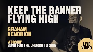 Keep The Banner Flying High