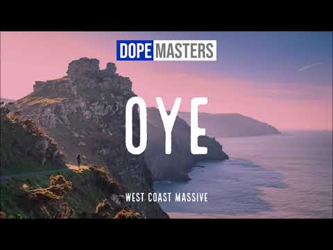 West Coast Massive - OYE (Audio)