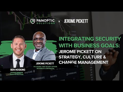 Integrating Security with Business Goals: Jerome Pickett on Strategy, Culture & Change Management