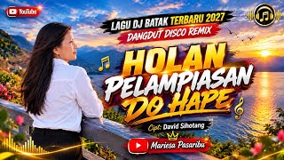 Download lagu HOLAN PELAMPIASAN DO HAPE || LAGU BATAK DJ TERBARU || DANGDUT DISCO REMIX mp3