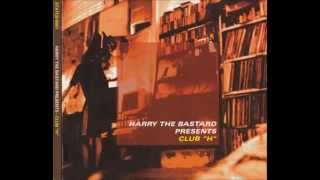 Harry the Bastard presents Club H