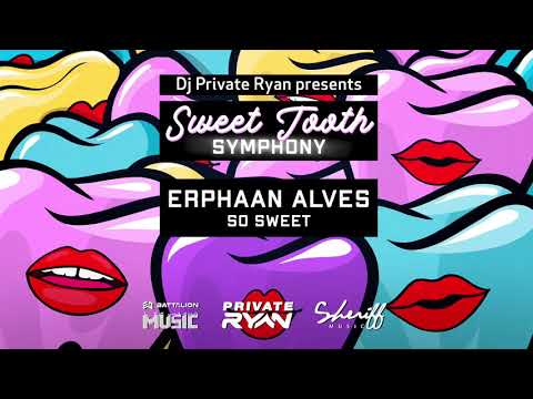 Erphaan Alves  - So Sweet (Official Audio) | (Sweet Tooth Symphony) | BATTALION Music | Soca 2021