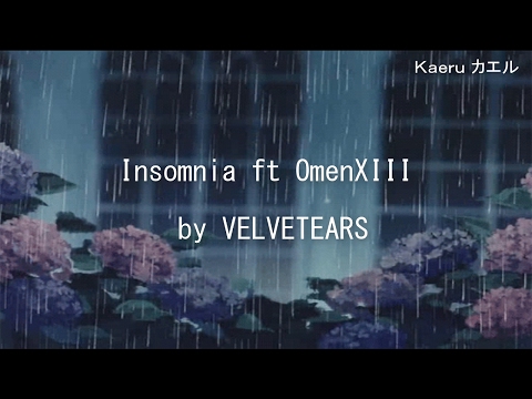 Insomnia ft OmenXIII by VELVETEARS (Lyrics)