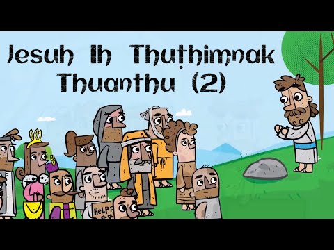 Jesuh Ih Thuthimnak (2) - 𝐍𝐚𝐮𝐡𝐚𝐤 𝐇𝐫𝐚𝐧𝐠 𝐁𝐢𝐛𝐥𝐞 𝐓𝐡𝐮𝐚𝐧𝐭𝐡𝐮