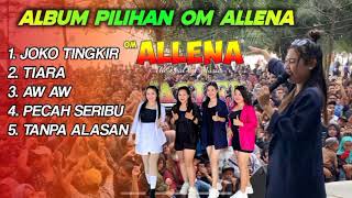 Download lagu Album Pilihan ALLENA All Artis || OM ALLENA SENGAWANG mp3 Download lagu Album Pilihan ALLENA All Artis || OM ALLENA SENGAWANG mp3