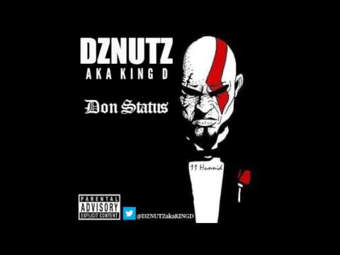 DZNUTZ aka KING D - Don Status