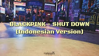 Download lagu BLACKPINK - Shut Down (Indonesian Version) mp3 Download lagu BLACKPINK - Shut Down (Indonesian Version) mp3
