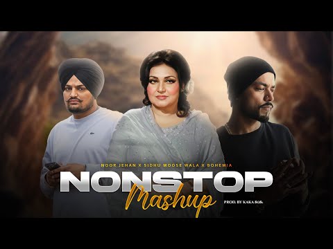 Nonstop Mashup ( Noor Jehan x Sidhu Moose Wala x Bohemia ) KAKA 808s | Nonstop Jukebox