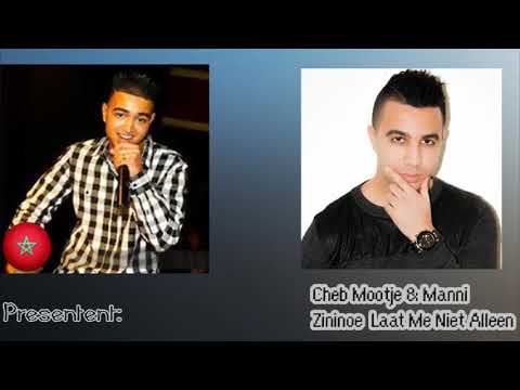 Cheb Mootje en Manni - Zininoe Laat Me Niet Alleen (Rif Music and Dutch Rap)