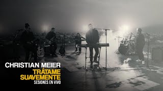 Christian Meier - Trátame Suavemente (Sesiones En Vivo)