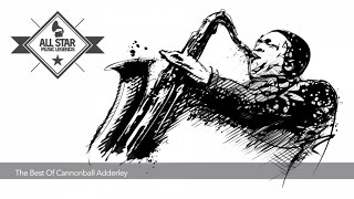 VV.AA - Jazz Music // 2 Hours of The Best Of Cannonball Adderley // All Star Music Legends